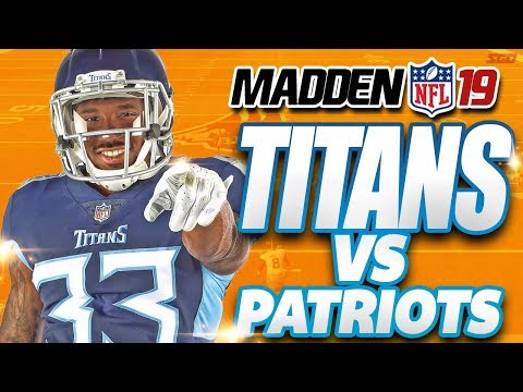 Madden 19 Gameplay Patriots vs Titans