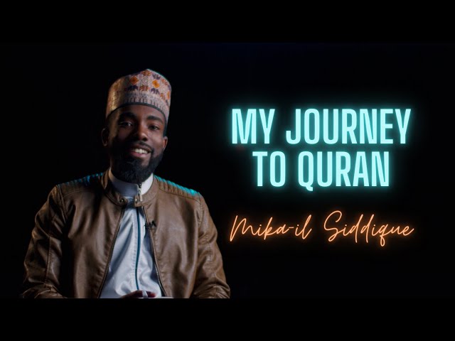 Journey To Quran With Mika-il Siddique class=