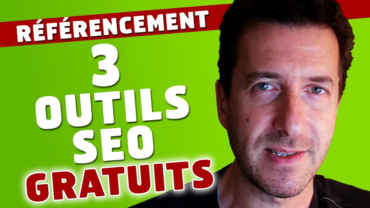 3 Outils SEO Gratuits pour Booster votre Referencement - YouTube