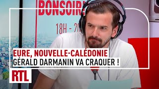 Eure, Nouvelle-Calédonie : Gérald Darmanin va craquer