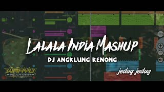 Yang lagi Viral - lalala India mashup versi DJ angklung Kenong X Jedug Jedug