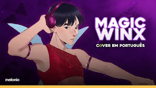 O Clube das Winx - Magic Winx (Brazilian Portuguese) Male cover by Melonio