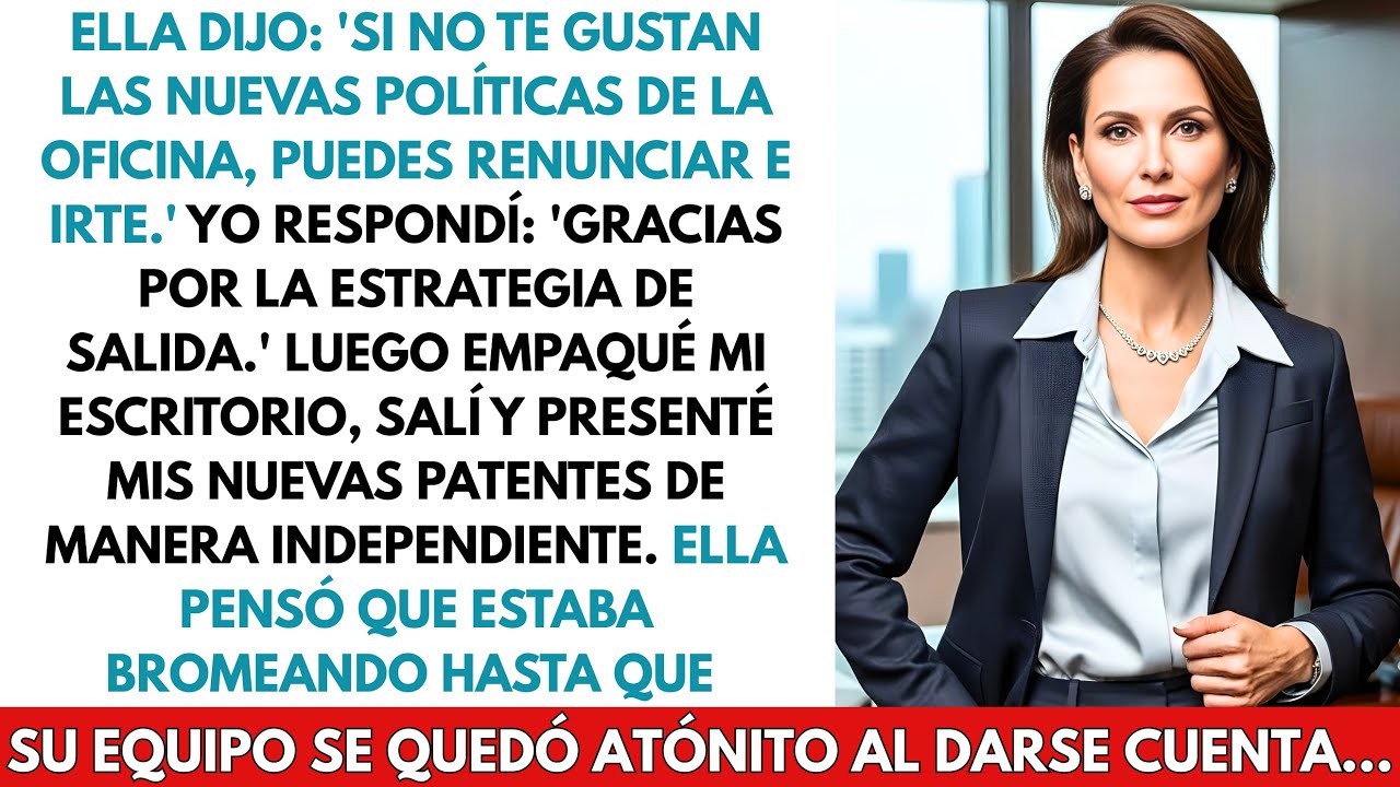 Mi jefa dijo 'renuncia'—yo la superé con patentes