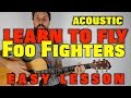 Foo Fighters Learn To Fly Acoustic Lesson
