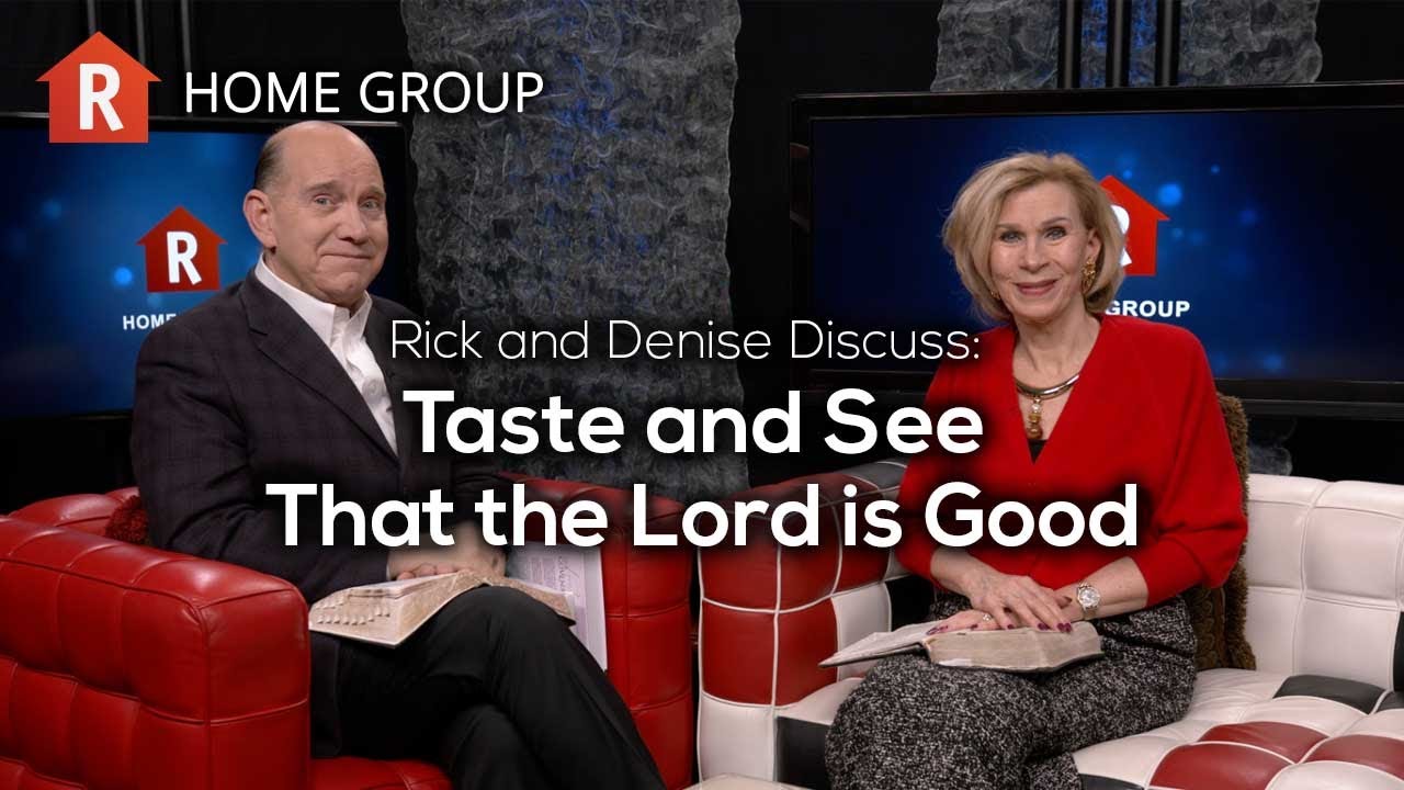 Taste and See That the Lord is Good — Home Group YouTube