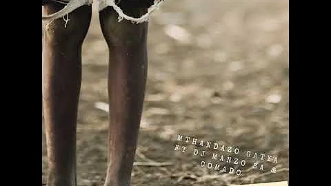 Senzeni by Mthandazo Gatya ft DJ Manzo SA & Comado