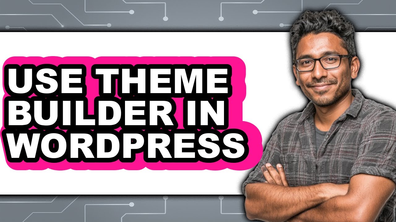 How to Use Theme Builder in Wordpress (only Way) - YouTube