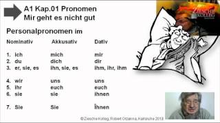 A1 Kap. 02 Pronomen N-A-D Übersicht Wie geht es dir Wie fühlst du dich