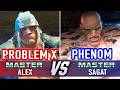 SF6 🤜 PROBLEM X (Alex) vs PHENOM (Sagat) 🤛 SF6 High Level Gameplay