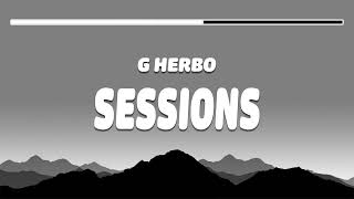 G Herbo - Sessions (Audio with Lyrics In Description)