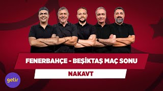 Fenerbahçe - Beşiktaş Maç Sonu | Ali E. & Metin T. & Onur T. & Önder Ö. & Serdar Ali Ç. | Nakavt