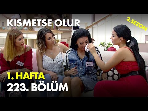 Kısmetse Olur 1. Hafta 223. Bölüm - Full Bölüm