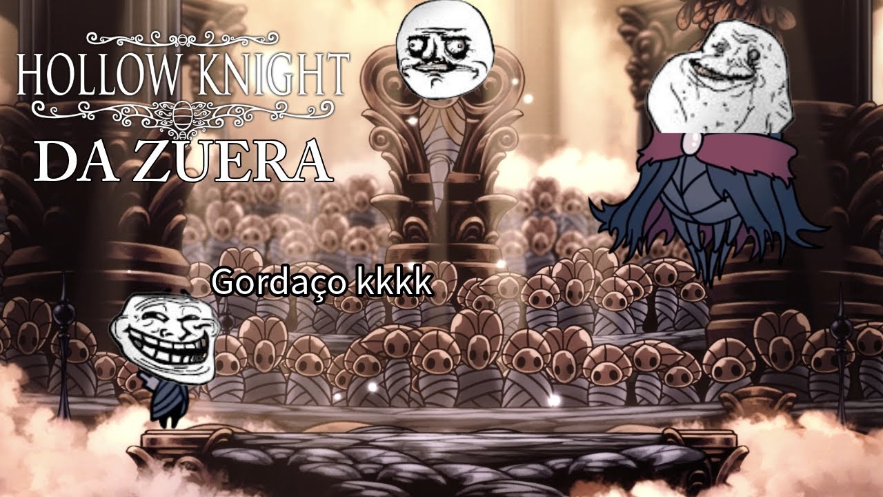 Hollow Knight e o PANTEÃO da ZUERA (O tema do vídeo mudou)