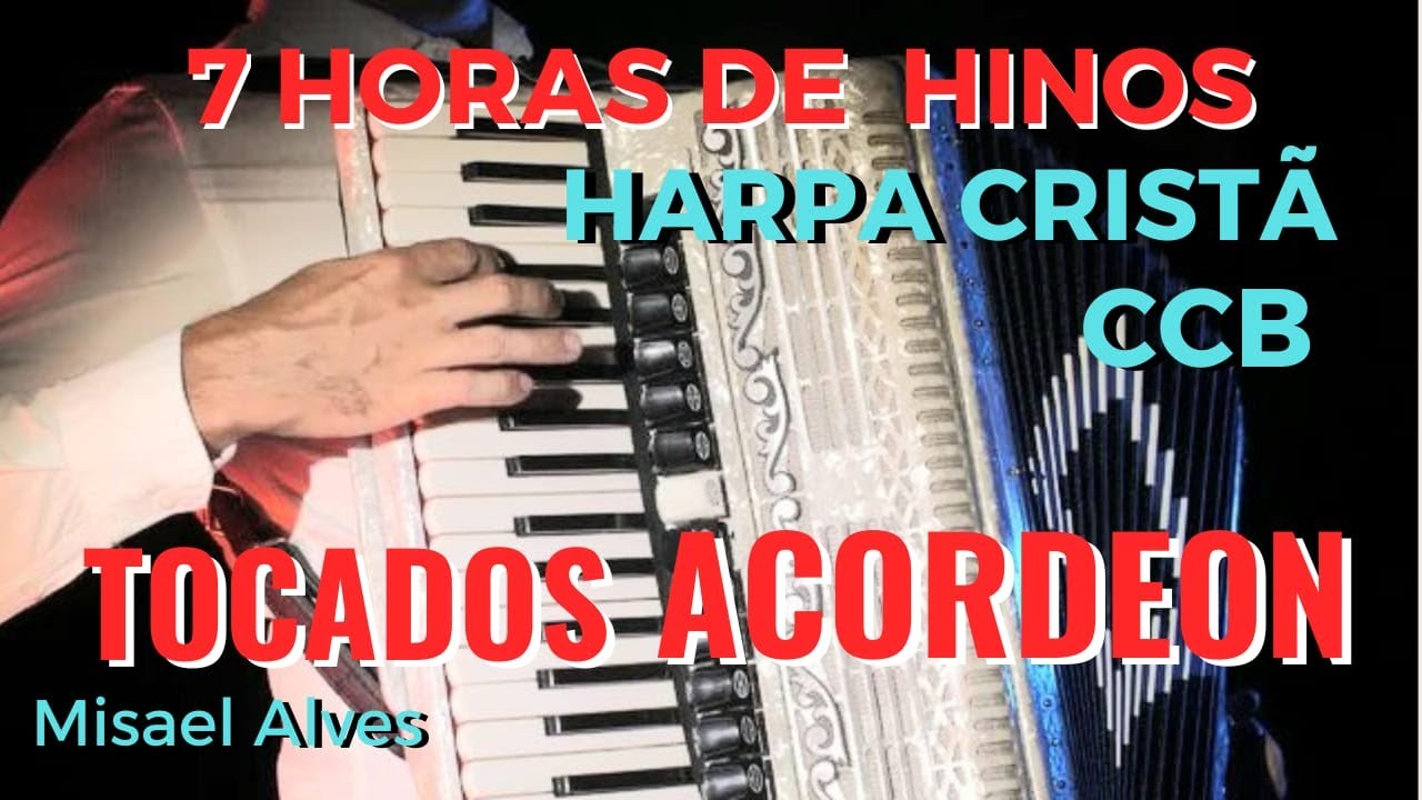 LOUVORES DA HARPA CRISTÃ E HINOS CCB ACORDEON VOL.9 #harpacristã #hinosccb #acordeonccb #musicosccb