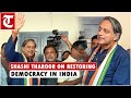 ‘This election is about changing the government in Delhi…’: Congress MP Shashi Tharoor in Kerala