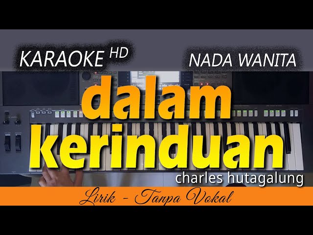 DALAM KERINDUAN Karaoke | CHARLES HUTAGALUNG class=