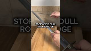 STOP — Your Knife Is NOT Dull (Rolled Edge Explained)