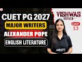 CUET PG English Literature 2027 | Major Writers - Alexander Pope | Adda247 CUET PG Prep