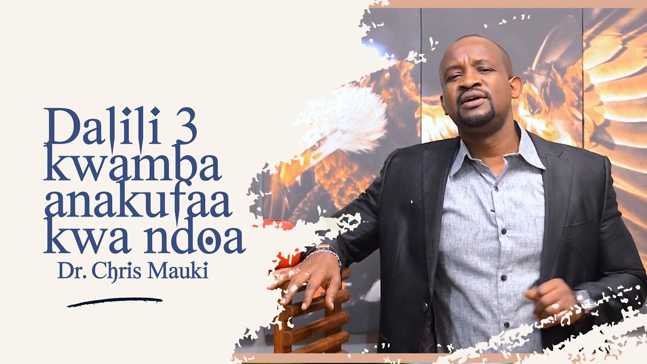 Dr. Chris Mauki: Dalili 3 kwamba anakufaa kwa ndoa