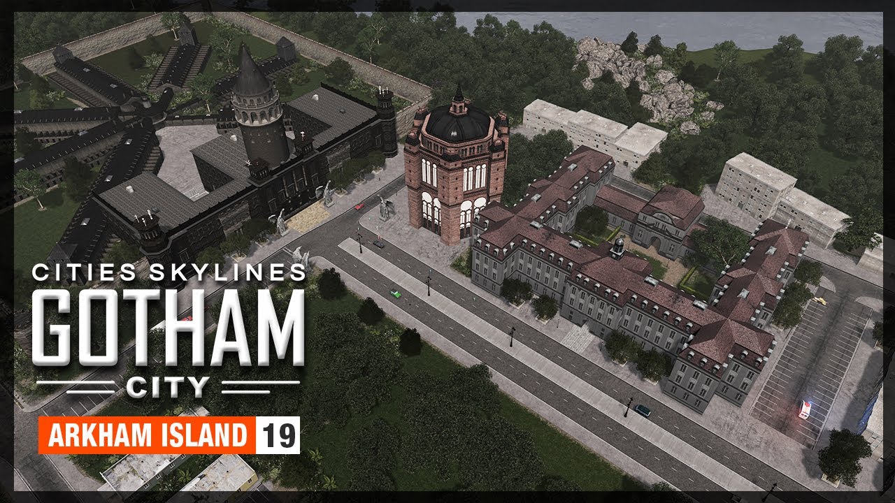 Arkham Island Cities Skylines Gotham City YouTube