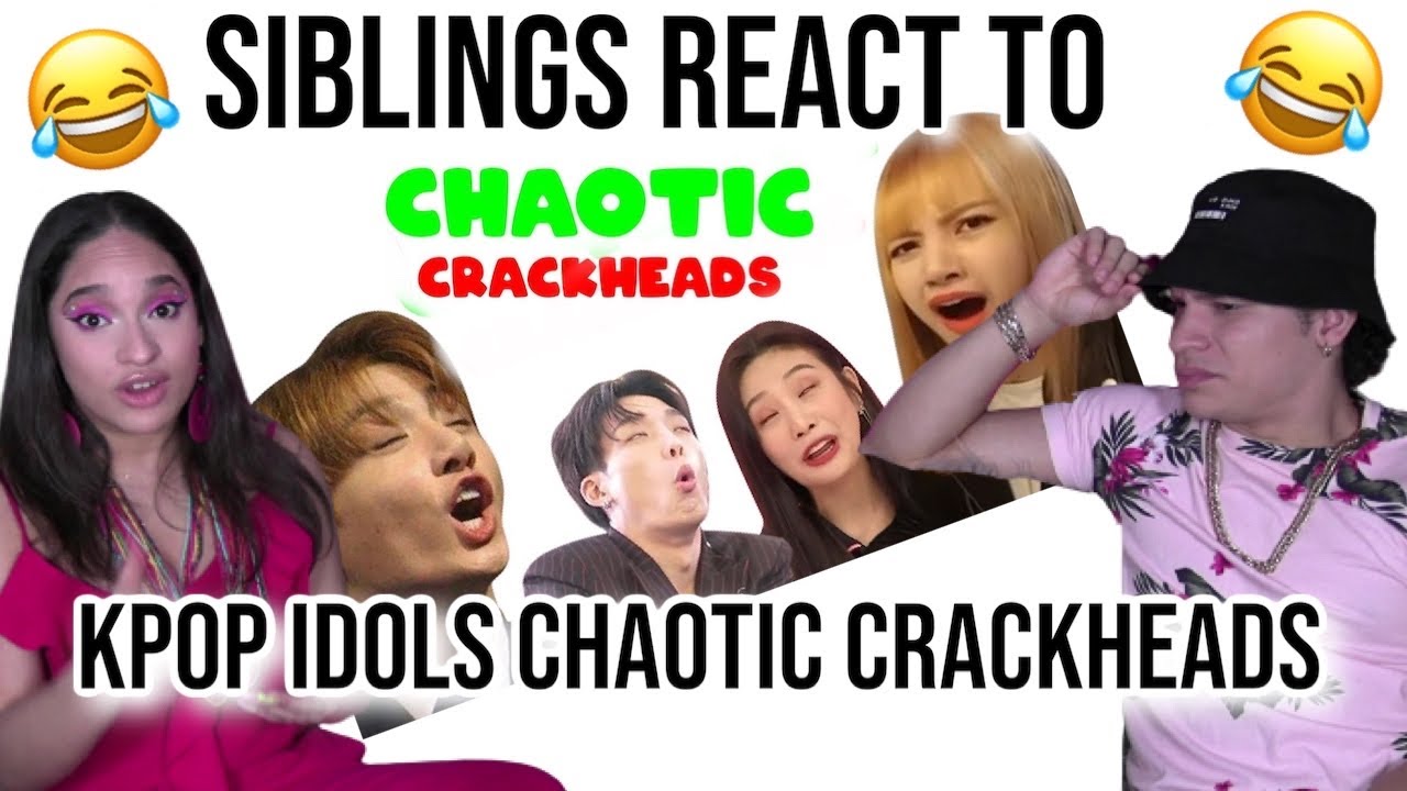 Siblings react to Kpop Idols Being Chaotic Crackheads| REACTION 😂🥴