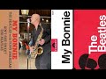 My bonnie the beatles cover ron stevens