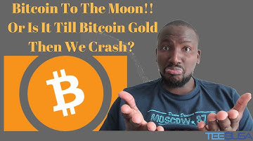 Bitcoin Soaring Is It Because of Bitcoin Gold Coming out on 25 October? - Teboho Tee Busa