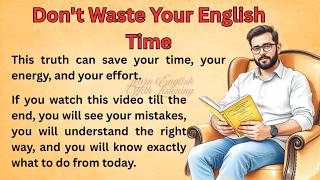 Don't Waste Your English Time || Graded Reader || Improve Your English || Listen And Practice