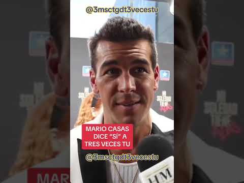 MARIO CASAS DICE \