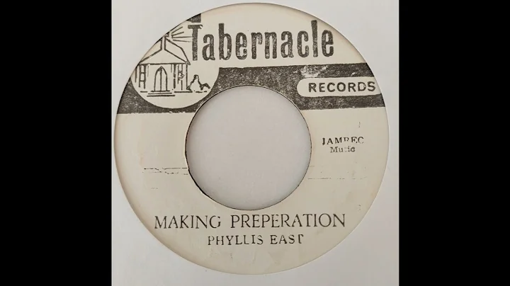 Phyllis East - Making Preperation - Tabernacle 7in...