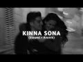 Kinna sona   slowed  reverb