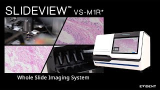 Introducing the SLIDEVIEW VS-M1R Whole Slide Imaging System