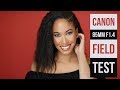 Canon 85 f1.4 Lens Field Test - review and behind the scene