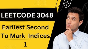 Leetcode 3048. Earliest Second to Mark Indices I in Hindi ||Leetcode Weekly Contest 386||Geekstocode