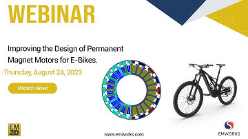 [Webinar] Improving the Design of Permanent Magnet Motors for E-Bikes