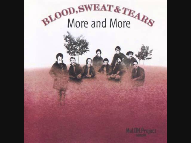 Blood, Sweat & Tears - More And More