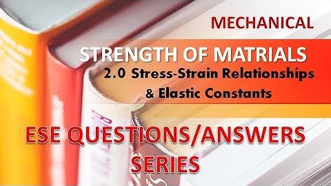 Previous Year Questions|| ESE || IES || Mech || Video Series || SOM || Elastic Constants || 2.0