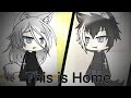 This is Home | Gacha Life