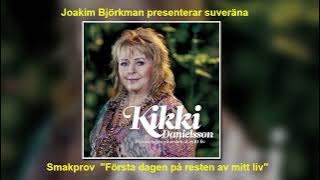 Kikki Danielsson  (Ett smakprov)  'Första dagen på resten av mitt liv'
