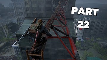 THE LAST OF US PART 2 GAMEPLAY WALKTHROUGH PART 22(THE SKY BRIDGES)