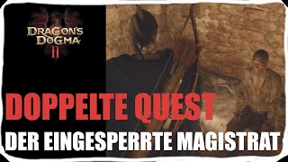 Dragons Dogma 2 - Der Eingesperrte Magistrat - Die Tiefen der Geschichte