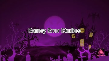 Barney error studios intro (October 2020)