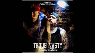 Troub Nasty - I Smile You Frown