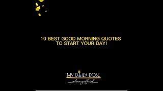 10 BEST GOOD MORNING QUOTES TO START YOUR DAY