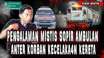 INI GILA SEREM BANGET!! PENGALAMAN HOROR SUPIR AMBULAN SAAT ANTER JENAZ4H KORB4N KECELAKAAAAN KERETA
