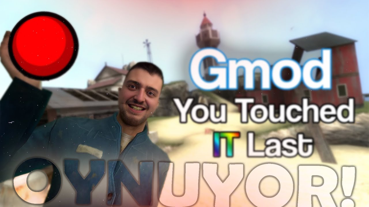 CyberRulzTv - MEKİPLE GMOD YOU TOUCHED İT LAST OYNUYOR! | EĞLENCELİ ANLAR! | 17 Mart 2023