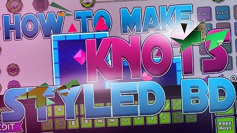 HOW TO MAKE KNOTS STYLED BLOCK DESIGN | Geometry Dash 2.11