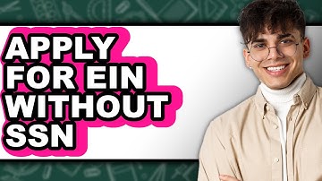 How To Apply For EIN Without SSN - Full Guide