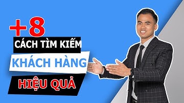 Bí Kíp: 8 Cách Tìm Kiếm Khách Hàng Bất Động Sản Hiệu Quả