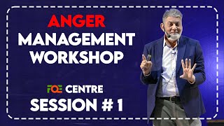 Session 1 Anger Management Workshop by Dr. Javed Iqbal